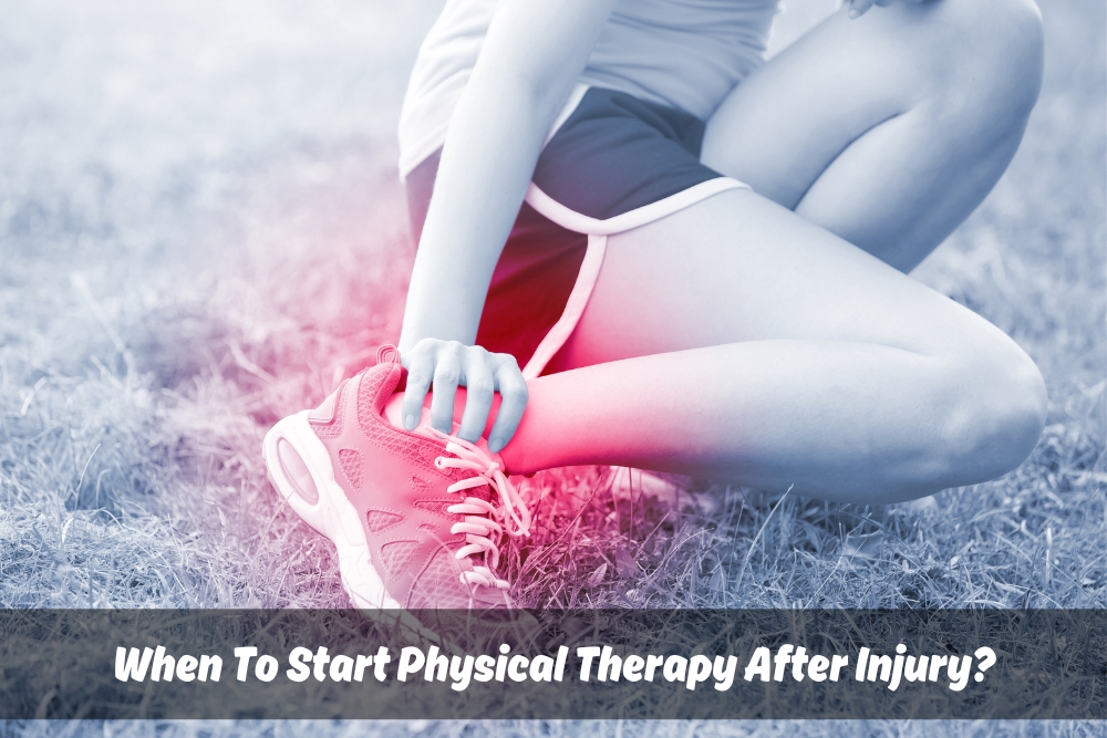 Image presents When To Start Physical Therapy After Injury