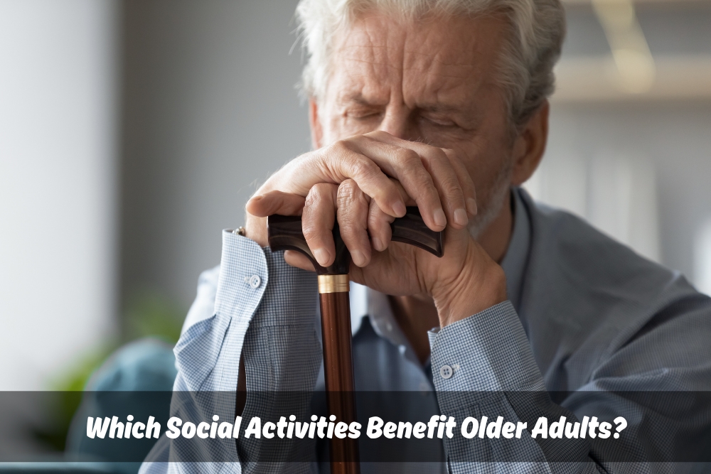 Image presents Which Social Activities Benefit Older Adults
